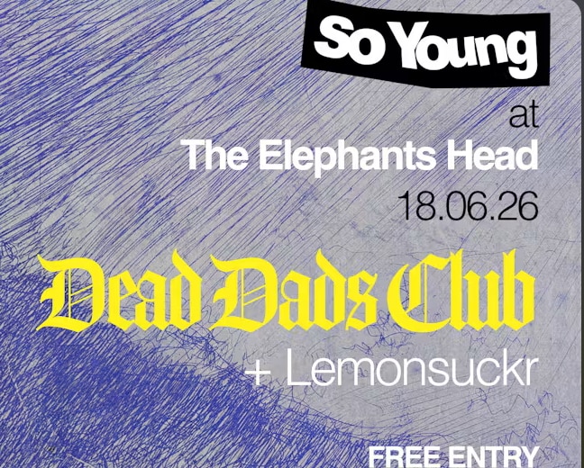 Live Music - So Young Magazine present Dead Dads Club