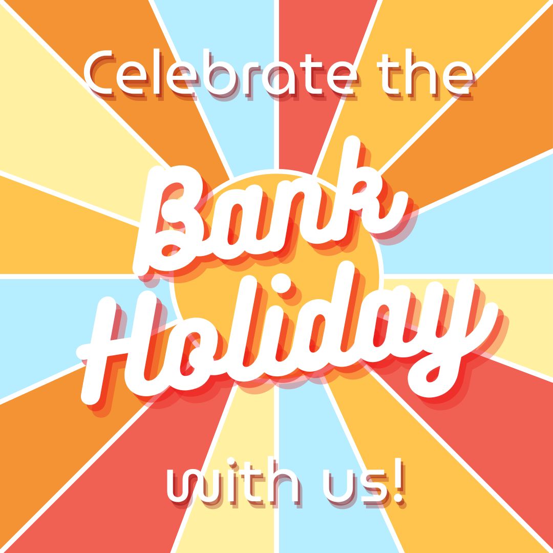 Bank Holiday Blowout!
