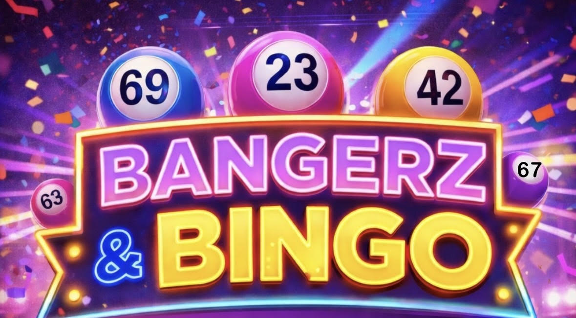 Bangerz & Bingo!