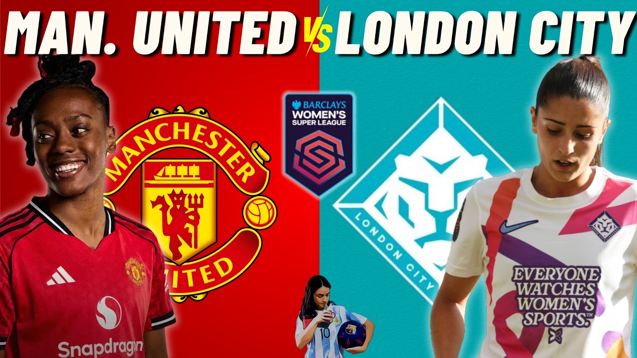 London City Lionesses v Manchester United Women
