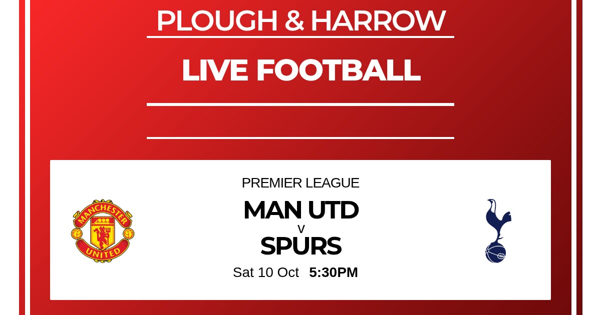 Manchester United vs Tottenham Hotspurs